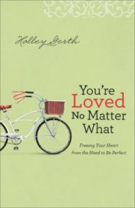 Youre-Loved-No-Matter-What-by-Holley-Gerth-Cover1-e1423845931899